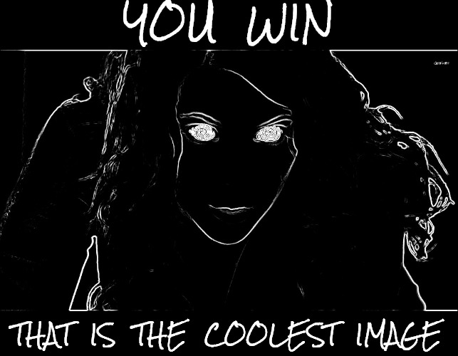 Hypnotizing | YOU  WIN THAT  IS  THE  COOLEST  IMAGE | image tagged in hypnotizing | made w/ Imgflip meme maker