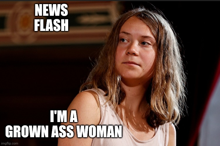 NEWS
FLASH I'M A GROWN ASS WOMAN | made w/ Imgflip meme maker