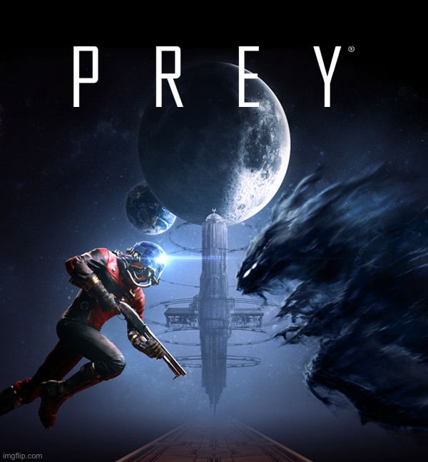 One thing I don’t love about Prey is there’s no skill or strategy to the combat. | made w/ Imgflip meme maker