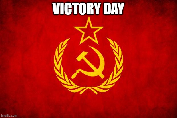 In Soviet Russia | VICTORY DAY | image tagged in in soviet russia | made w/ Imgflip meme maker