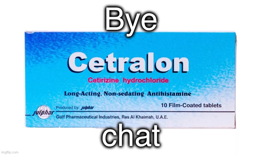 Cetralon (ArabMogus temp) | Bye; chat | image tagged in cetralon arabmogus temp | made w/ Imgflip meme maker