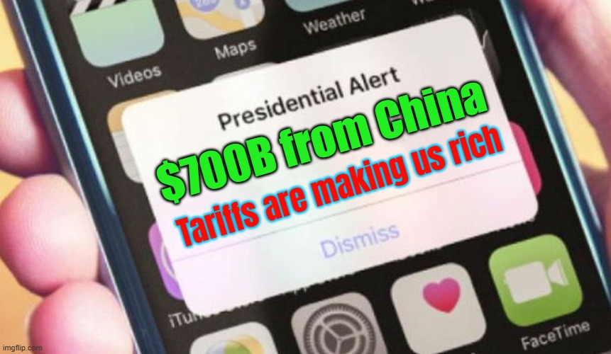 Trump Slams Biden For ‘Losing Trillions’, Touts $700b From China | $700B from China; Tariffs are making us rich | image tagged in memes,presidential alert,made in china,creepy joe biden,donald trump,tariffs | made w/ Imgflip meme maker