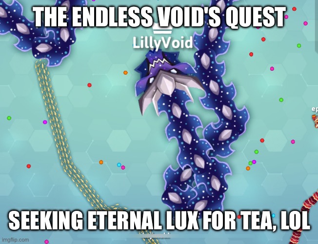 (Texted meme by imgflip AI) (HARD WHEEZE) BRO | THE ENDLESS VOID'S QUEST; SEEKING ETERNAL LUX FOR TEA, LOL | image tagged in void | made w/ Imgflip meme maker
