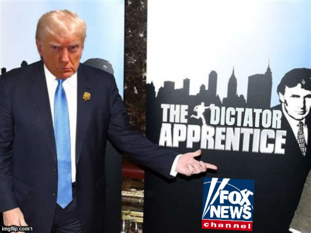 The Dictator Apprentice | image tagged in the dictator apprentice,moron monarck,putin's putz,fox news,antichrist,maga moscow | made w/ Imgflip meme maker