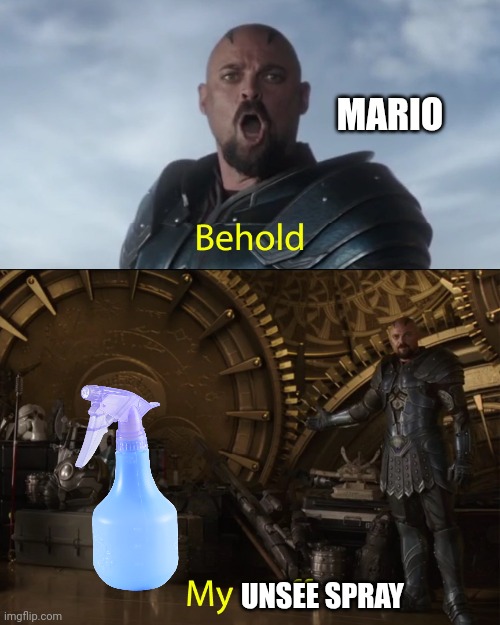 Behold my stuff | MARIO UNSEE SPRAY | image tagged in behold my stuff | made w/ Imgflip meme maker