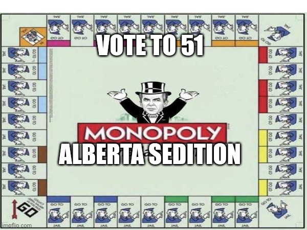 Alberta 51 | VOTE TO 51; ALBERTA SEDITION | image tagged in 51 eh | made w/ Imgflip meme maker