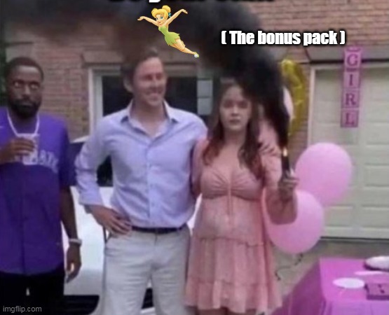 ( The bonus pack ) | made w/ Imgflip meme maker