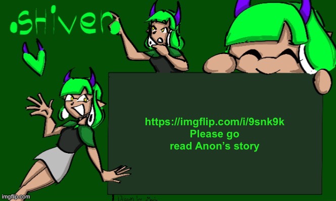 I don’t want it to be buried so please read it | https://imgflip.com/i/9snk9k
Please go read Anon’s story | image tagged in inkmatas announcement template thank you o-ika | made w/ Imgflip meme maker