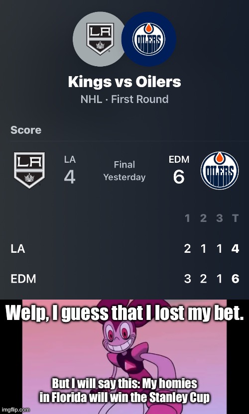 Expect the cat maid version of me coming up soon. | Welp, I guess that I lost my bet. But I will say this: My homies in Florida will win the Stanley Cup | image tagged in event template | made w/ Imgflip meme maker