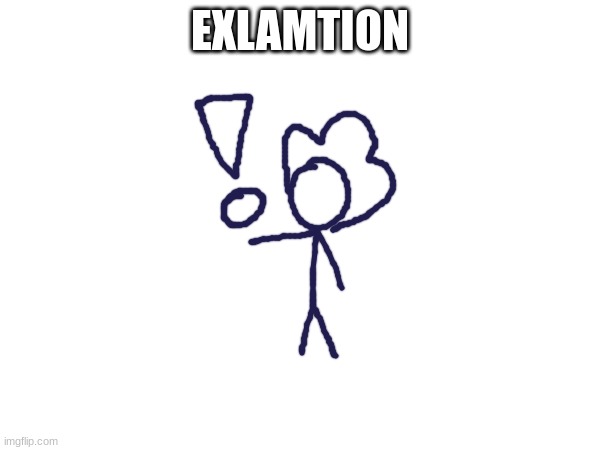 exlamtion | EXLAMTION | made w/ Imgflip meme maker