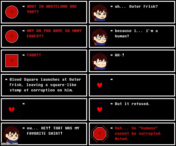 "He ain't food, Square." (Chapter 7, Day 2) | image tagged in undertale,chapters | made w/ Imgflip meme maker