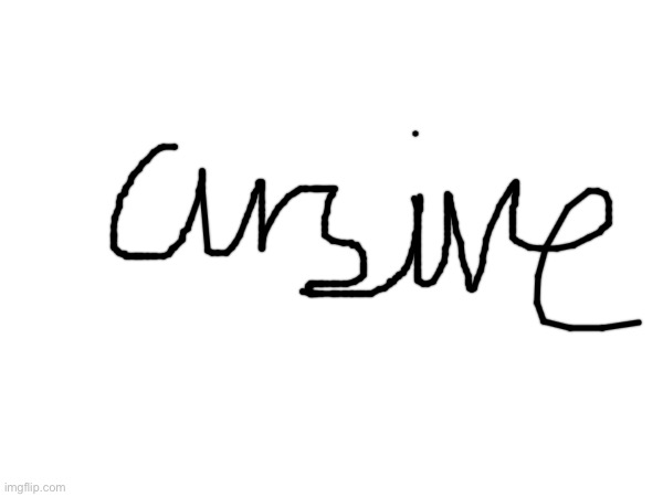 Can you read my writing | made w/ Imgflip meme maker