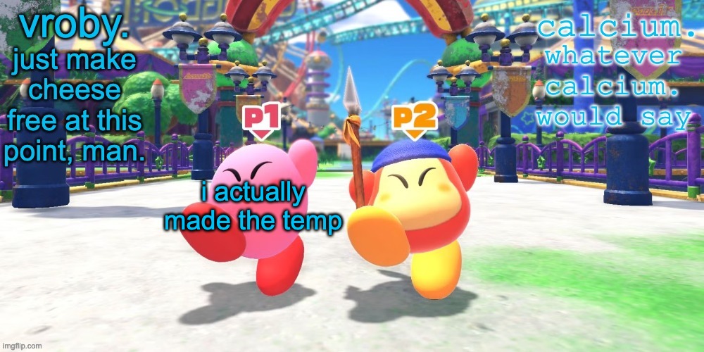 straight shit | i actually made the temp | image tagged in vroby and calcium shared temp | made w/ Imgflip meme maker