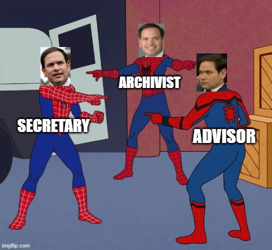 Rubio Cubed | ARCHIVIST; SECRETARY; ADVISOR | image tagged in spider man triple | made w/ Imgflip meme maker