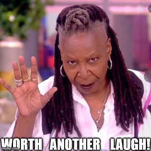 WORTH   ANOTHER    LAUGH! | made w/ Imgflip meme maker
