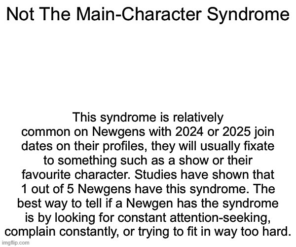 Not The Main-Character Syndrome | image tagged in not the main-character syndrome | made w/ Imgflip meme maker