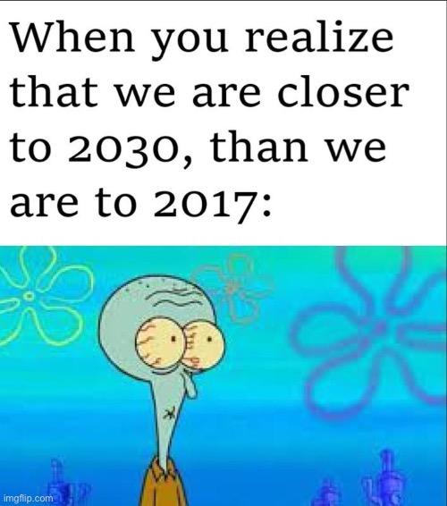 Sad reality | image tagged in time travel | made w/ Imgflip meme maker