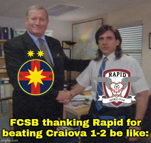 Craiova - Rapid 1-2. UNREAL!!!!! FCSB NOW NEED HELP FROM U CLUJ AND BEAT DINAMO TO BECOME CHAMPIONS OF SUPERLIGA ROMANIEI SIUUUU | FCSB thanking Rapid for beating Craiova 1-2 be like: | image tagged in the office congratulations,fcsb,craiova,rapid,superliga,fussball | made w/ Imgflip meme maker