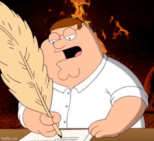 image tagged in peter fire writing | made w/ Imgflip meme maker