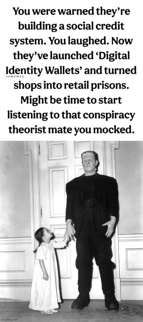 You were warned they were building ot | image tagged in frankenstein with kid,it's a conspiracy | made w/ Imgflip meme maker