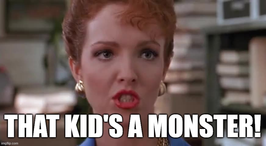THAT KID'S A MONSTER! | made w/ Imgflip meme maker