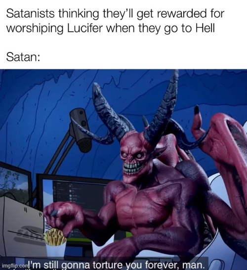 Hell is a prison, not a paradise | made w/ Imgflip meme maker