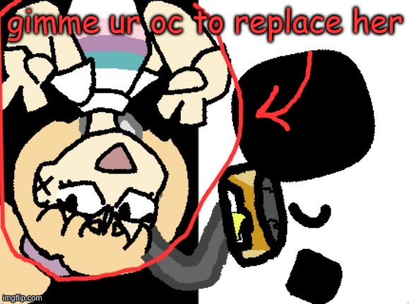 gimme ur oc to replace her | made w/ Imgflip meme maker