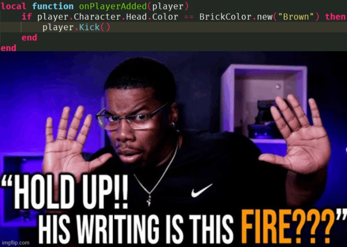 image tagged in hold up his writing is this fire | made w/ Imgflip meme maker