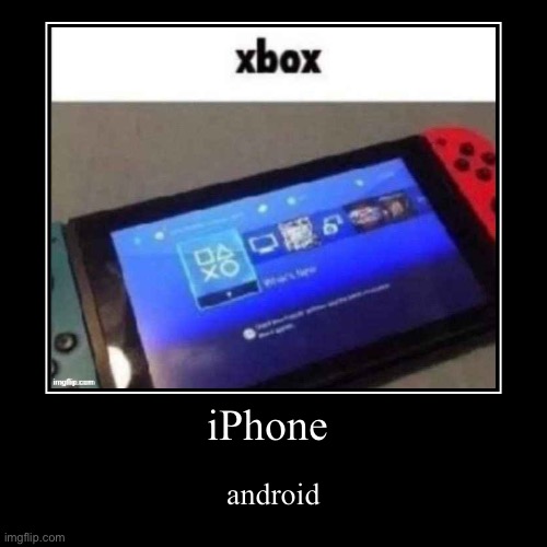 iPhone | android | image tagged in funny,demotivationals | made w/ Imgflip demotivational maker