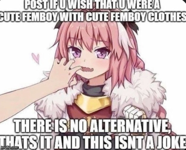 repost if ur a cute femboy <333 | image tagged in repost if ur a cute femboy 333 | made w/ Imgflip meme maker