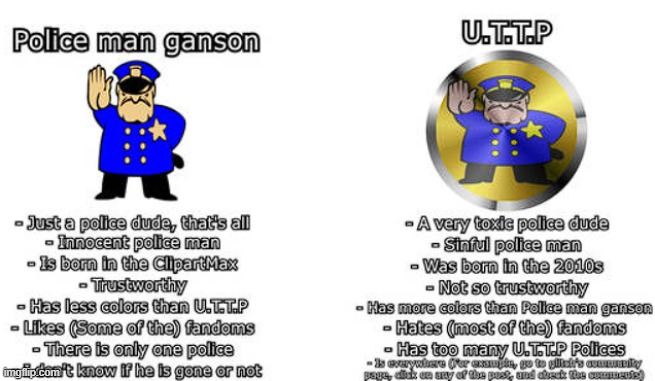 Know the difference, it could save your life (anti UTTP edition) | image tagged in uttp,police,know the difference,difference,comparison | made w/ Imgflip meme maker