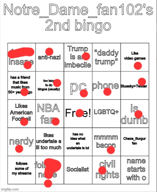 Notre_Dame_Fan102's 2nd Bingo | image tagged in notre_dame_fan102's 2nd bingo | made w/ Imgflip meme maker