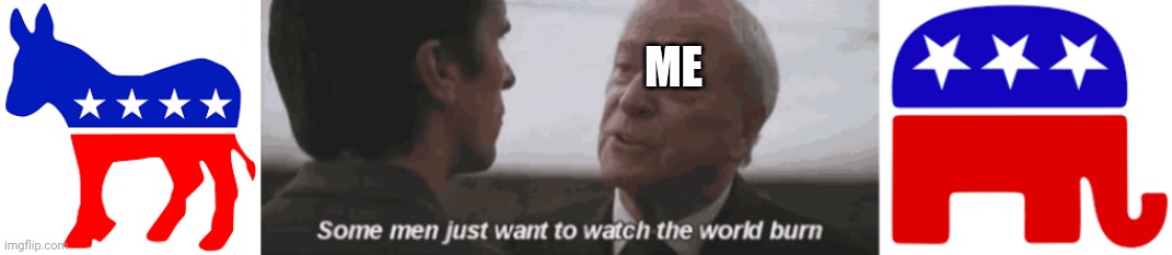 Burna When I Vote | ME | image tagged in democracy,dead | made w/ Imgflip meme maker