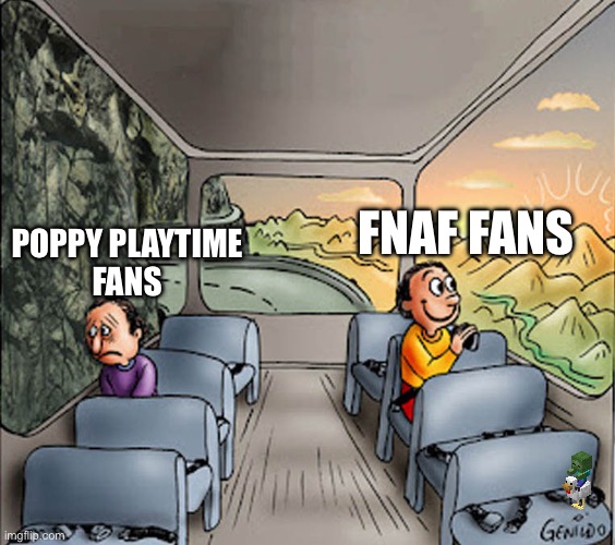 Two guys on a bus | FNAF FANS; POPPY PLAYTIME 
FANS | image tagged in two guys on a bus | made w/ Imgflip meme maker