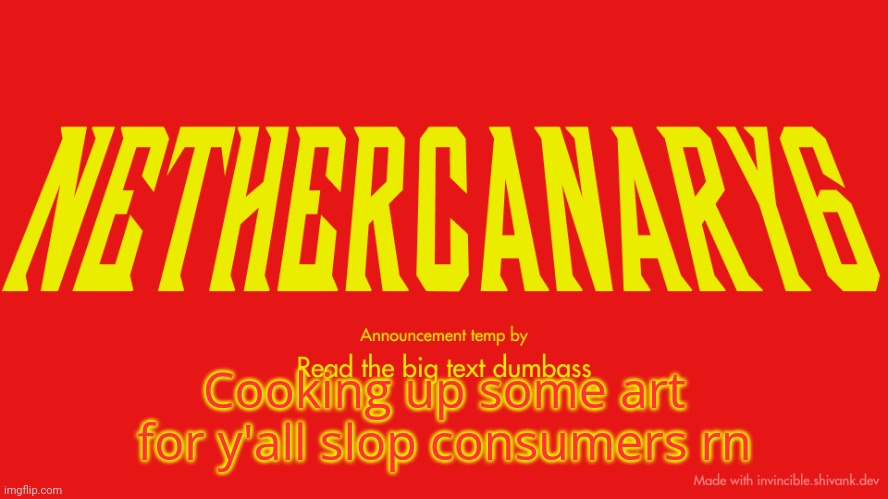 TITLE CARD | Cooking up some art for y'all slop consumers rn | image tagged in title card | made w/ Imgflip meme maker