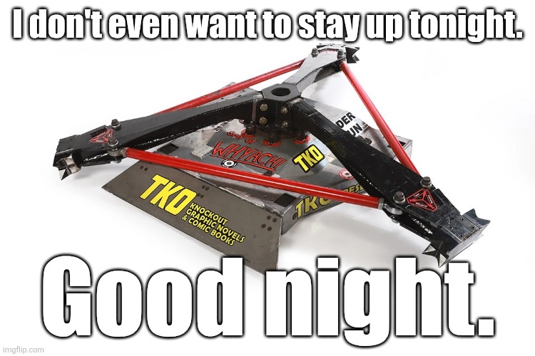 I fucking feel like shit, mentally. I'm not in a good place. | I don't even want to stay up tonight. Good night. | image tagged in son of whyachi | made w/ Imgflip meme maker