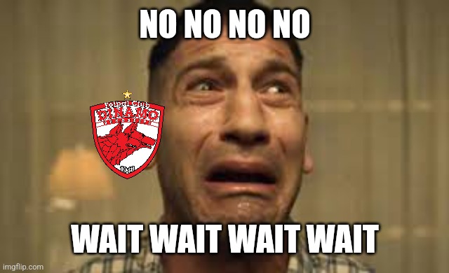 Punisher No no no no no | NO NO NO NO WAIT WAIT WAIT WAIT | image tagged in punisher no no no no no | made w/ Imgflip meme maker