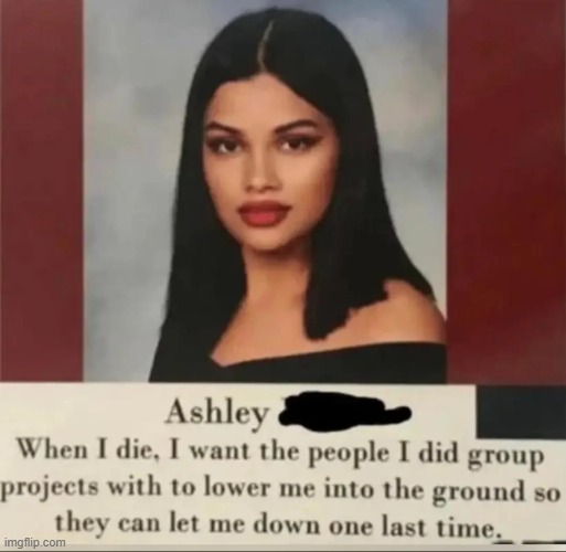 image tagged in yearbook,quote,die,let,down,oof | made w/ Imgflip meme maker