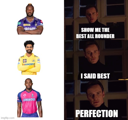 perfection | SHOW ME THE BEST ALL ROUNDER; I SAID BEST; PERFECTION | image tagged in perfection | made w/ Imgflip meme maker