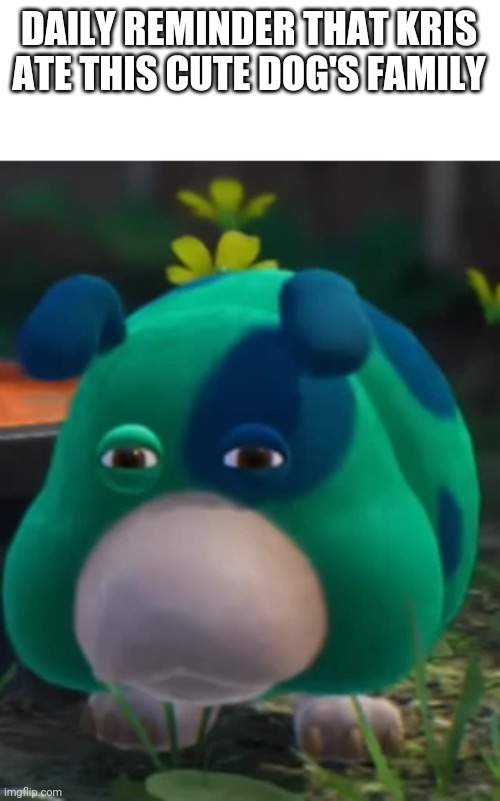 For those who don't know this dog is named MOSS | DAILY REMINDER THAT KRIS ATE THIS CUTE DOG'S FAMILY | image tagged in moss suspicious stare | made w/ Imgflip meme maker