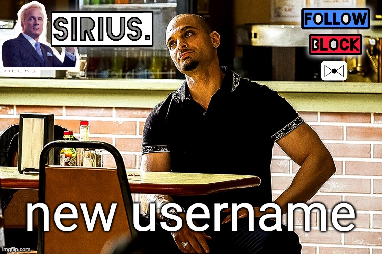Sirius announcement template (thanks Quentin) | new username | image tagged in sirius announcement template thanks quentin | made w/ Imgflip meme maker