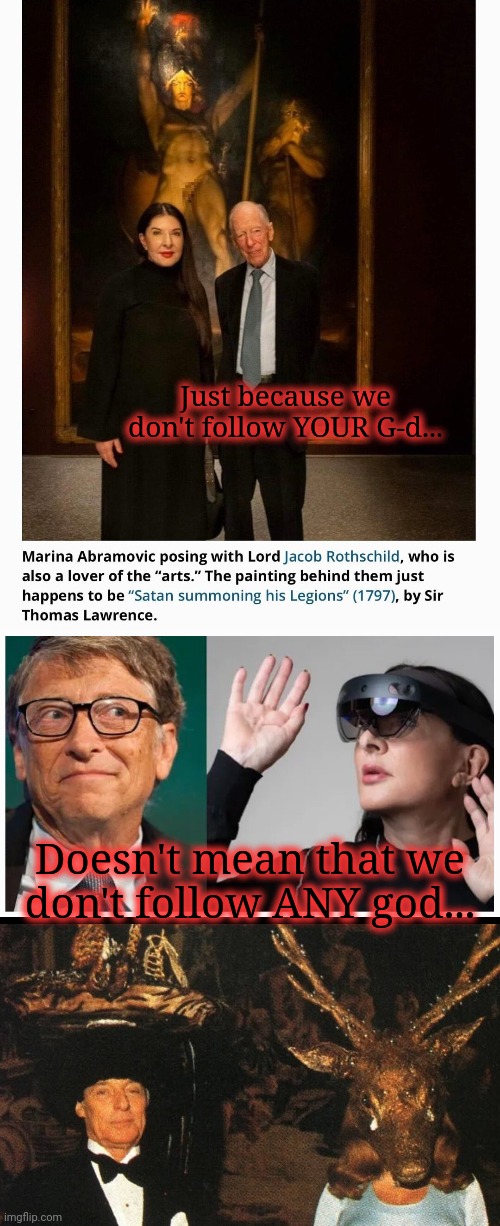 Just because we don't follow YOUR G-d... Doesn't mean that we don't follow ANY god... | image tagged in blank template black,double long black template | made w/ Imgflip meme maker