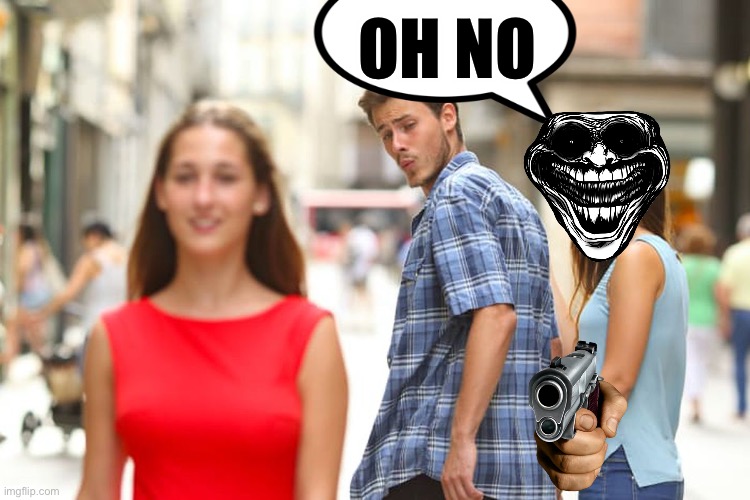 Distracted Boyfriend | OH NO | image tagged in memes,distracted boyfriend | made w/ Imgflip meme maker