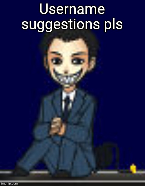 Moriarty but a shimeji 2.0 (scary alert) | Username suggestions pls | image tagged in moriarty but a shimeji 2 0 scary alert | made w/ Imgflip meme maker