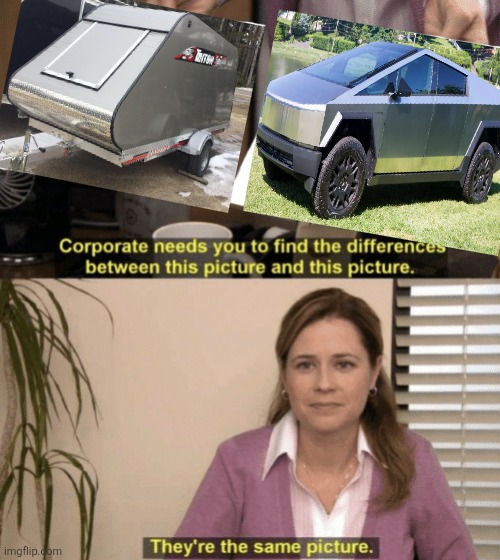 Why cybertrucks be lookin like that | image tagged in coorperate needs to find | made w/ Imgflip meme maker