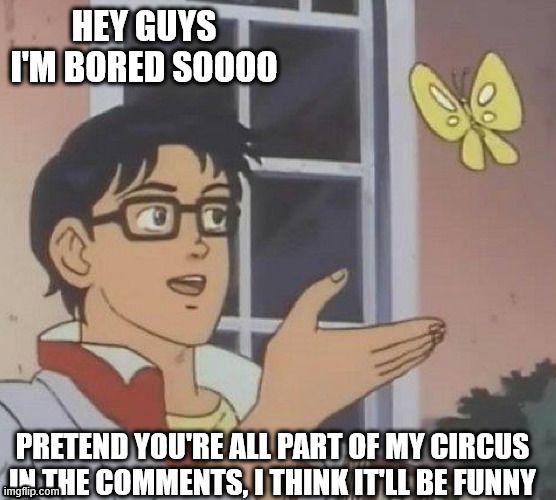 do it. I'm waiting | image tagged in comments,comment,comment section,meme comments,stop reading these tags | made w/ Imgflip meme maker