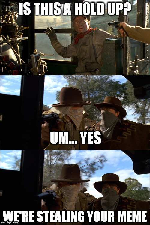 BTTF Doc and Marty Stealing Your Meme | IS THIS A HOLD UP? UM... YES; WE'RE STEALING YOUR MEME | image tagged in back to the future - it's a science experiment | made w/ Imgflip meme maker