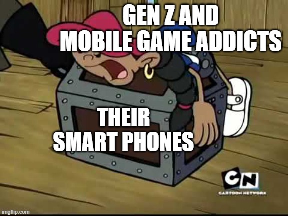 Angry Abigail Lincoln (Numbuh 5) | GEN Z AND MOBILE GAME ADDICTS; THEIR SMART PHONES | image tagged in angry abigail lincoln numbuh 5 | made w/ Imgflip meme maker