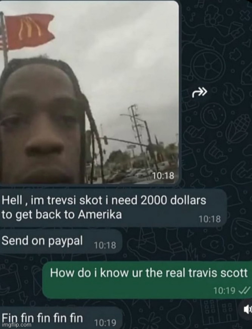 it's Travis Scott fin fin fin | image tagged in travis scott | made w/ Imgflip meme maker