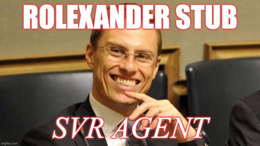 FIN / RUSSIAN SVR SPY / AGENT | ROLEXANDER STUB; SVR AGENT | image tagged in donald trump,intelligence,politics,european union,cocaine,russia | made w/ Imgflip meme maker
